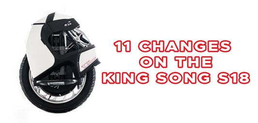 11 Major Changes on the King Song S18 Production Model