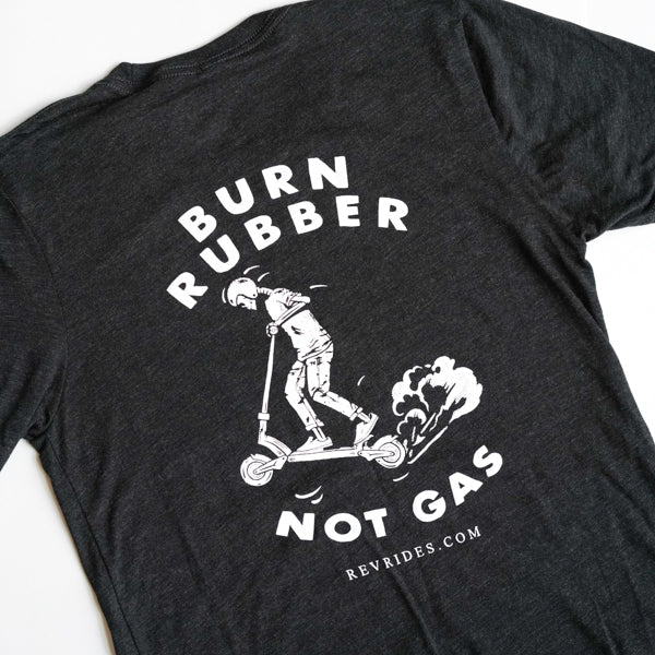 Burn Rubber, Not Gas T-SHIRT - REVRides